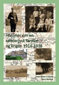 Forside på "Historier om en sønderjysk familie og krigen 1914-1918"